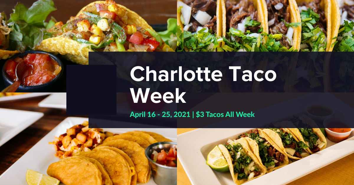 It's Charlotte's 2nd Annual Taco Week This Week!