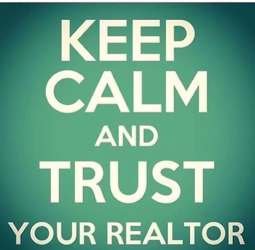 KEEP_CALM_AND_TRUST_YOUR_REALTOR.jpg