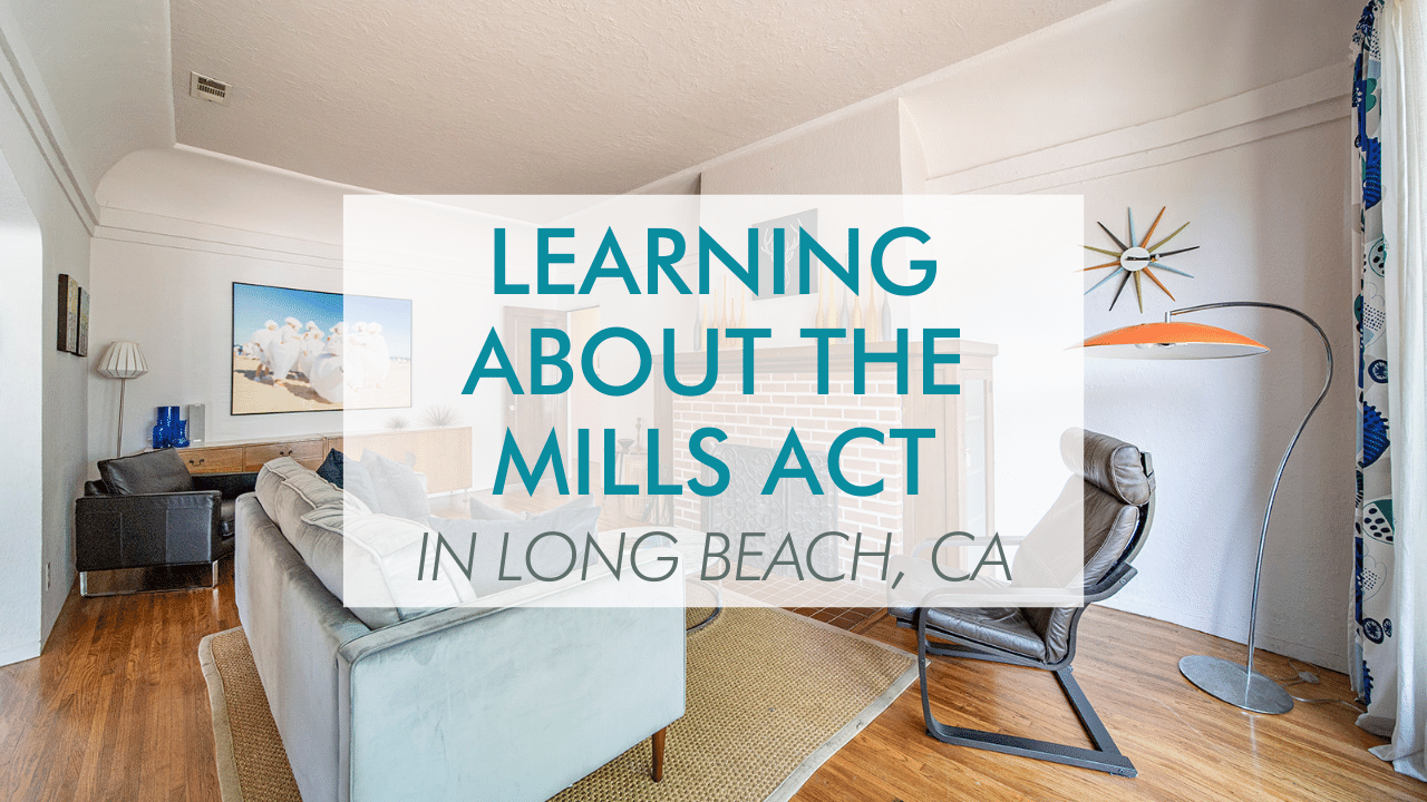 A Guide To The Long Beach Mills Act Program