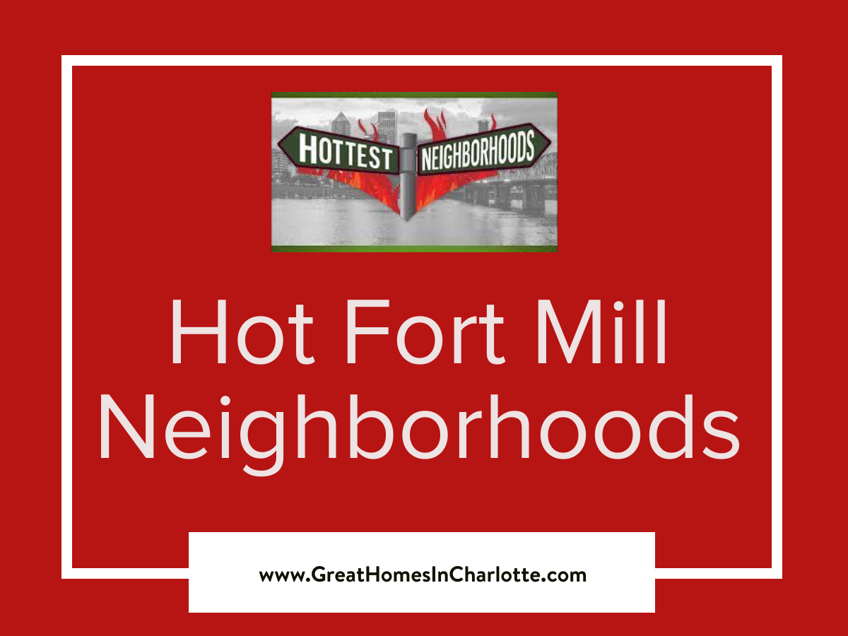 Hot_Fort_Mill_Neighborhoods.png