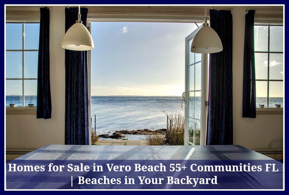 Vero Beach 55+ Communities FL Homes for Sale