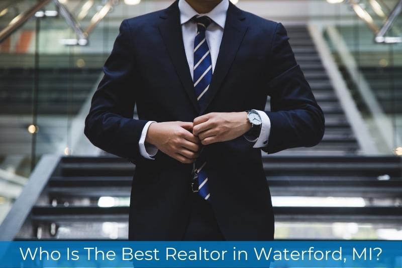 Who-Is-the-Best-Realtor-in-Waterford-MI-01.jpg