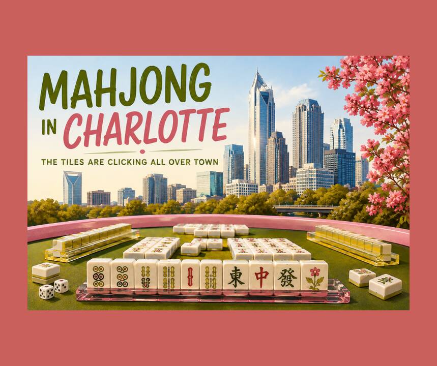 Mahjong_In_Charlotte_Tiles_Are_Clicking_All_Over_Town.png
