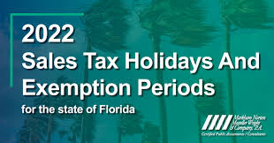 2022 Sales Tax Holidays and Exemption Periods for Flori