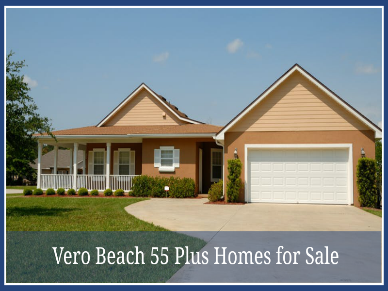 Vero Beach 55 Plus Homes for Sale