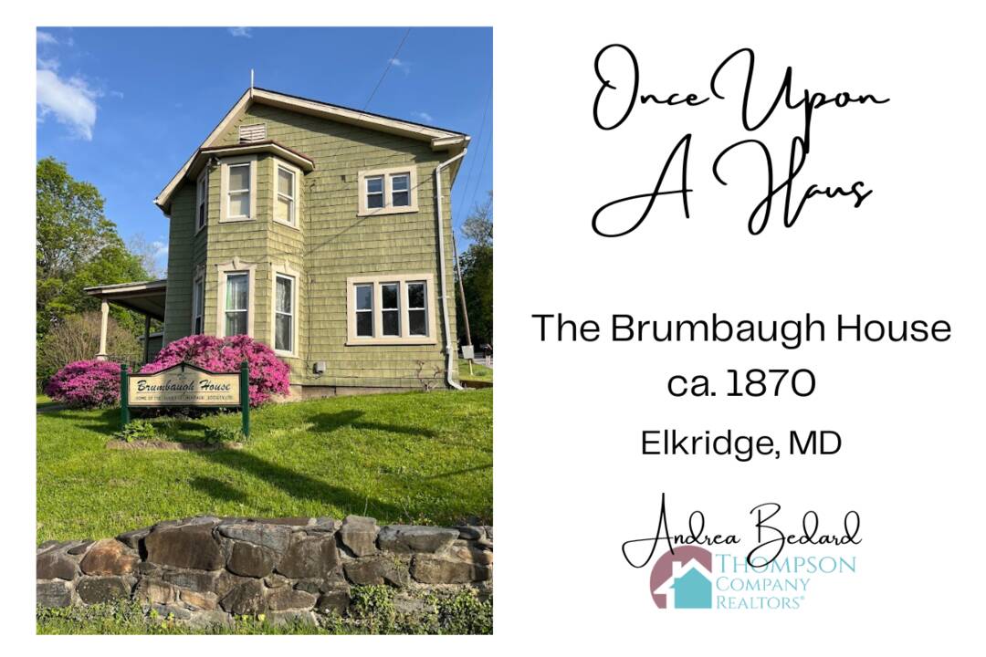 Once Upon A Haus: The Brumbaugh House, Elkridge, Md