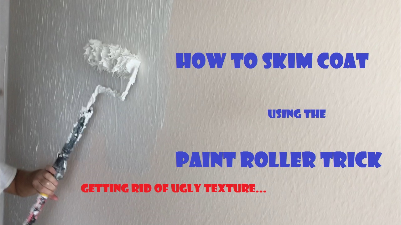 Skim Coating walls with the Paint Roller Trick- DIY