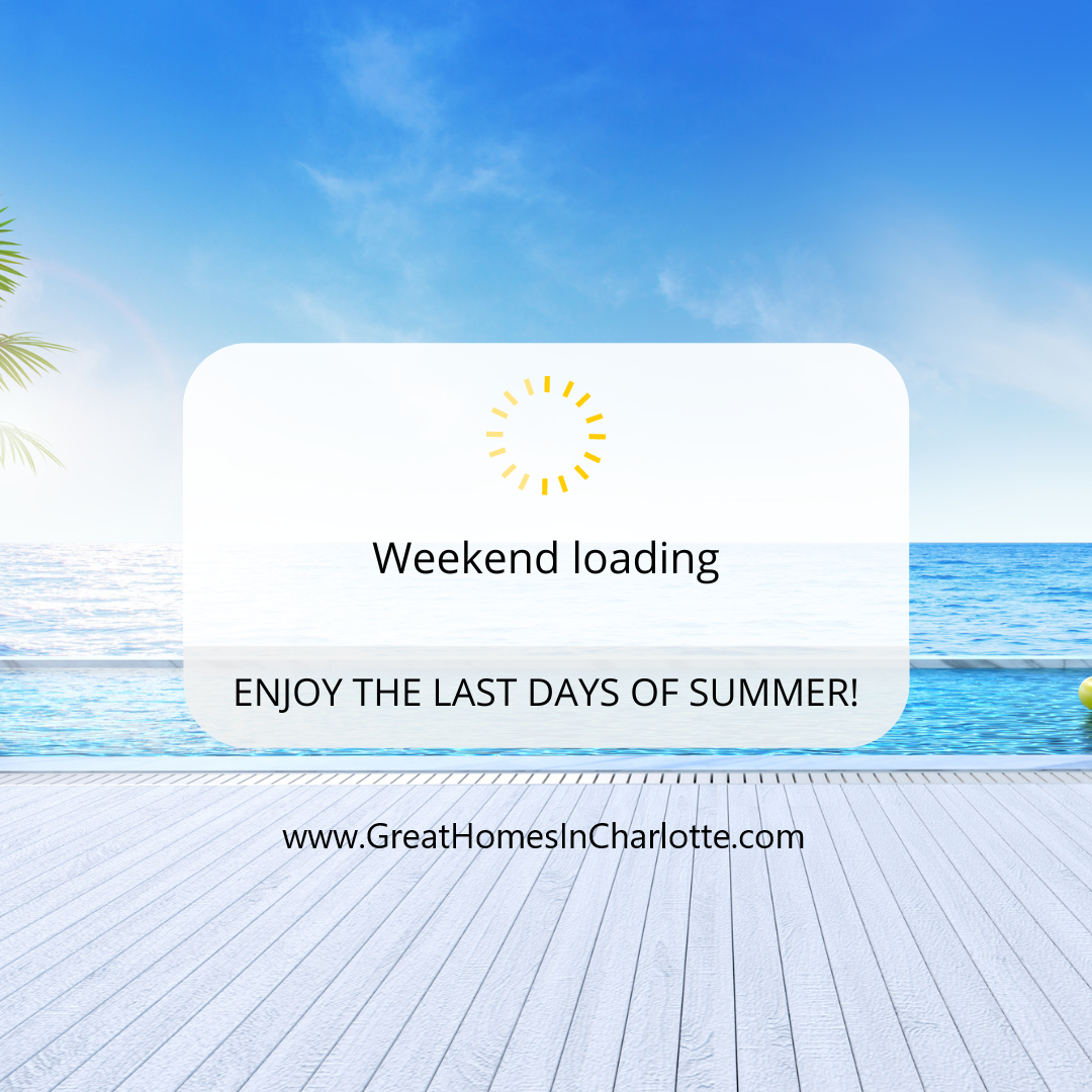 Enjoy The Last Days Of Summer!