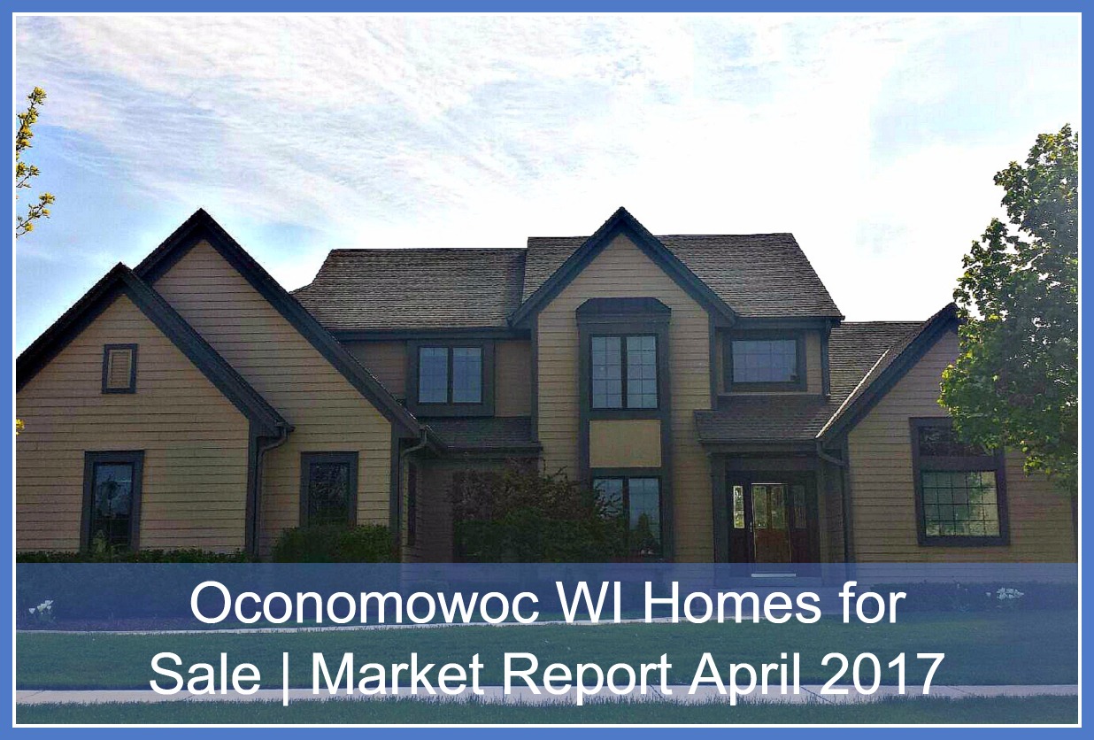 Oconomowoc WI Homes for Sale Market Report April 2017