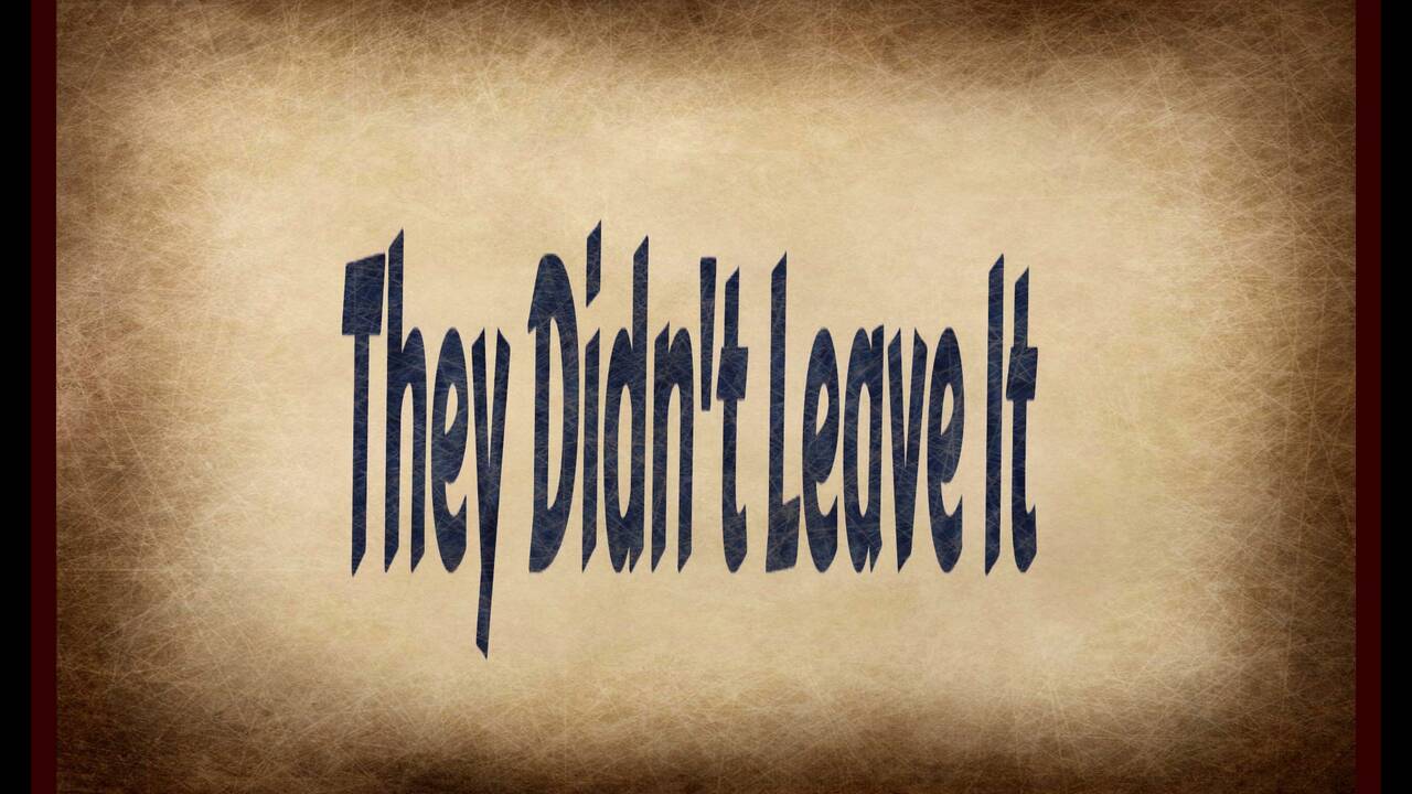 they_didn't_leave_it_(1).jpg