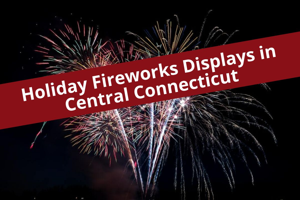 Holiday Fireworks Displays in Central Connecticut