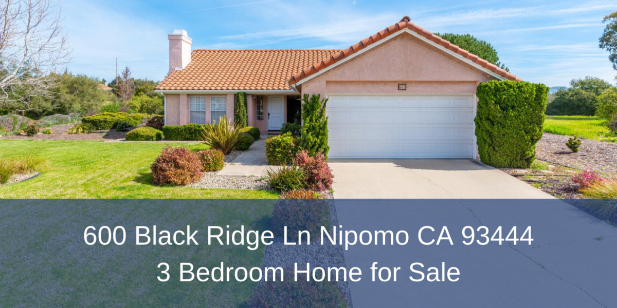 600 Black Ridge Ln Nipomo CA 93444 3 Bedroom Home