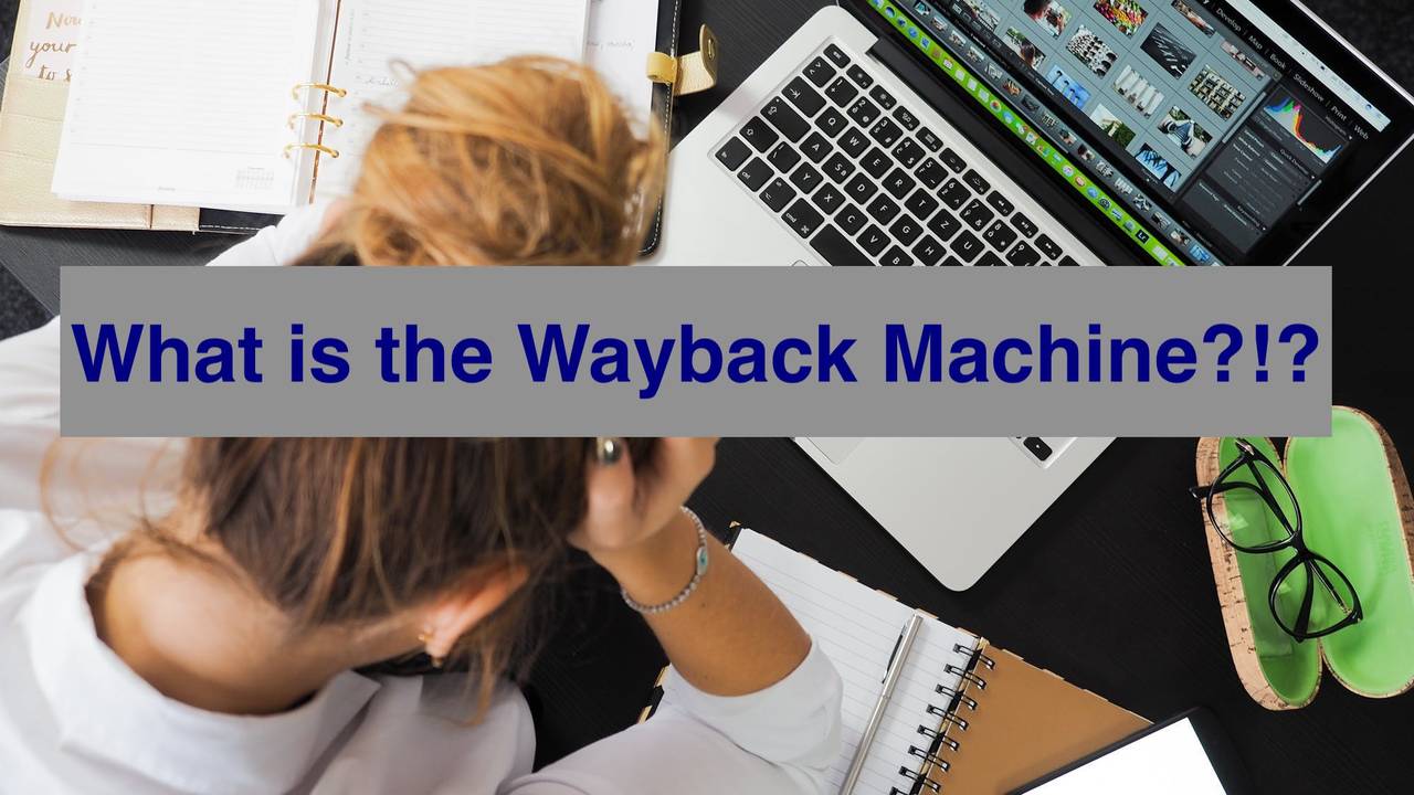Internet Time Machine?! What Is The WayBack Machine?!