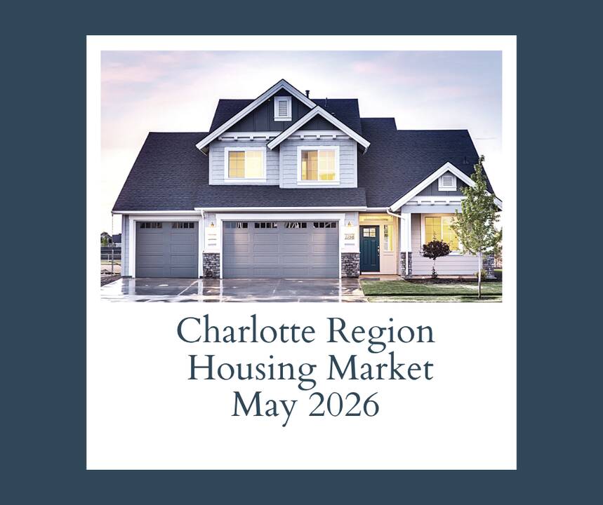 Charlotte_Region_Housing_Market_May_2026.png