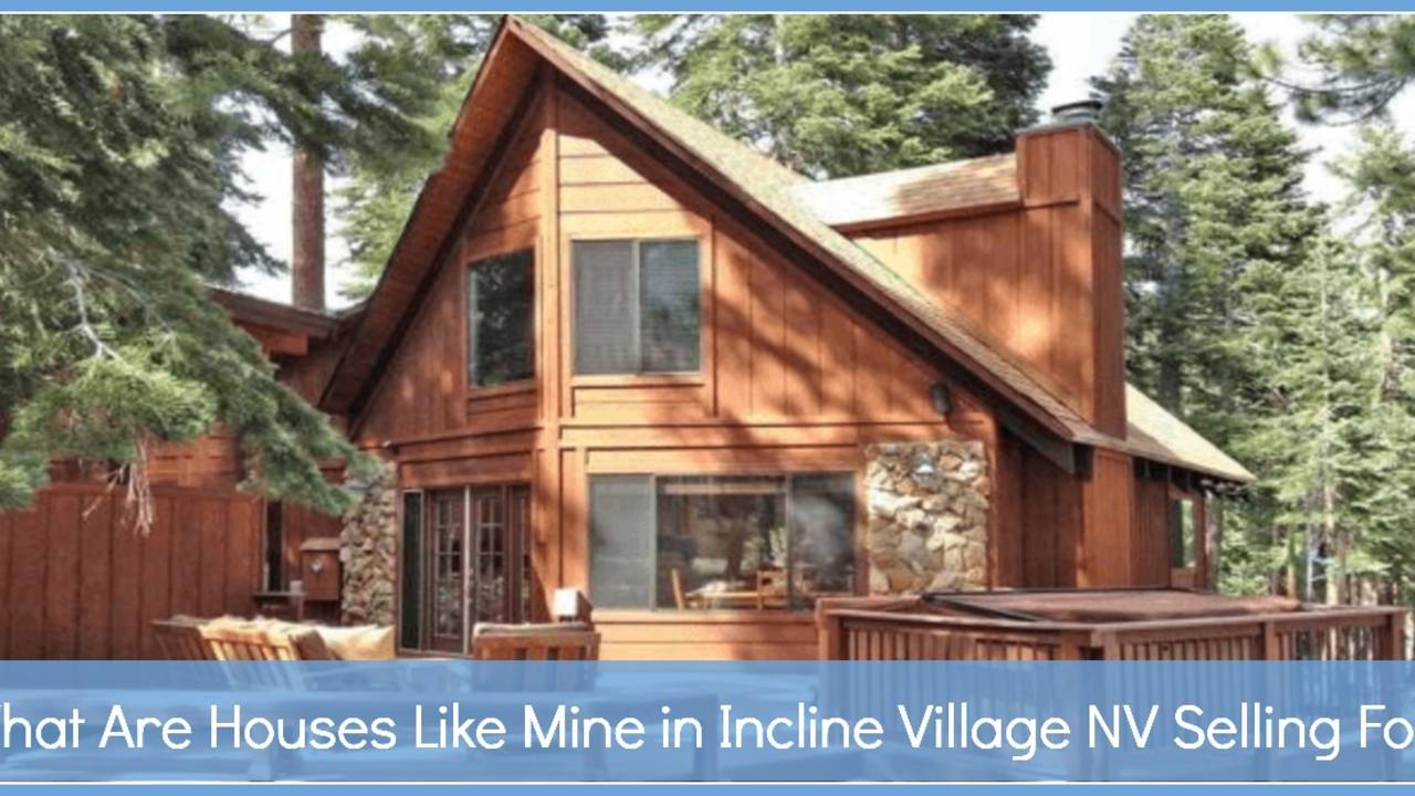 What_Are_Houses_Like_Mine_in_Incline_Village_NV_Selling_For--feature.jpg