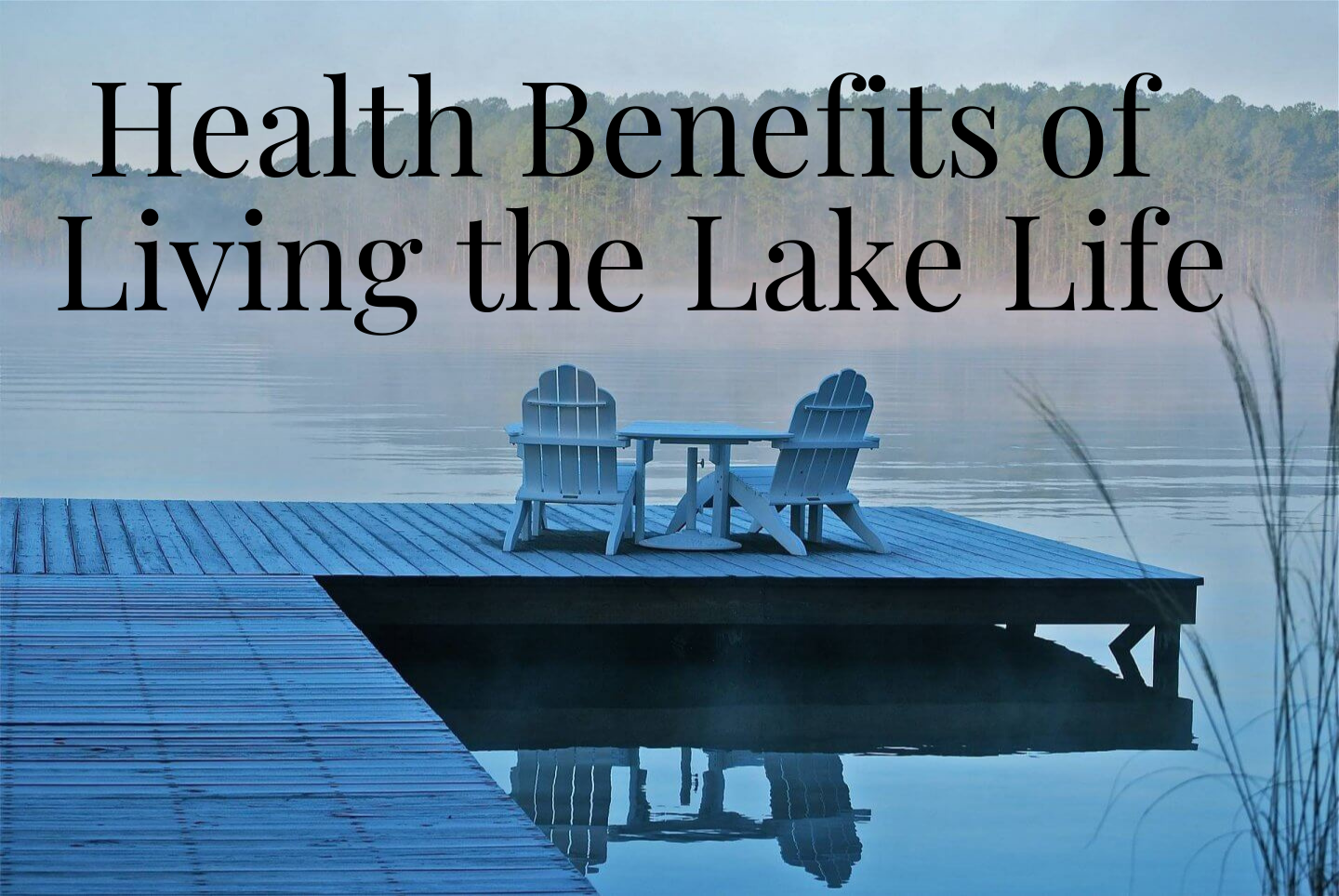 Health Benefits of Living the Lake Life