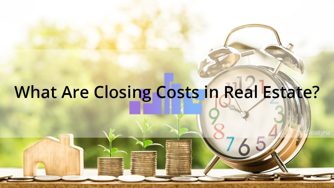 What Are Closing Costs in Real Estate?
