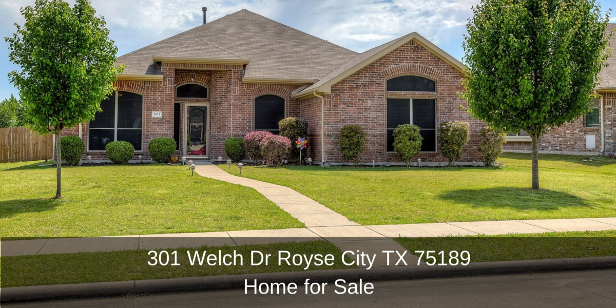 301 Welch Dr Royse City TX 75189 Home for Sale